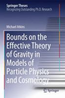 Bounds on the Effective Theory of Gravity in Models of Particle Physics and Cosmology 3319063669 Book Cover