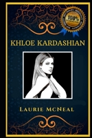 Khloe Kardashian: Fashion Media Personality, the Original Anti-Anxiety Adult Coloring Book B08J59722W Book Cover