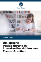Dialogische Positionierung in Literaturübersichten von Master-Arbeiten 6207622588 Book Cover