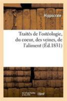 Traités de l'ostéologie, du coeur, des veines, de l'aliment 2329270410 Book Cover