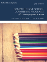 Comprehensive School Counseling Programs: K-12 Delivery Systems in Action (The Merrill Counseling Series) 0205404413 Book Cover