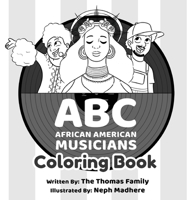 ABC - African American Musicians Coloring Book 0578605155 Book Cover