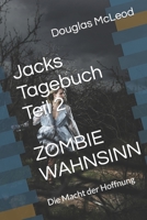 Jacks Tagebuch Teil 2: Zombie Wahn B0B1RD2ZRS Book Cover