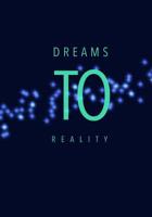 Dreams to Reality 1070272590 Book Cover