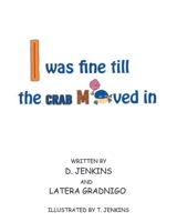 I Was Fine till the CRAB Moved In B0B9648MQW Book Cover