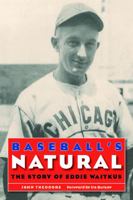 Baseball's Natural: The Story of Eddie Waitkus 0809324504 Book Cover