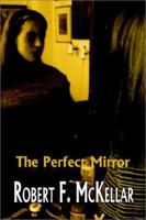 The Perfect Mirror 1403300259 Book Cover