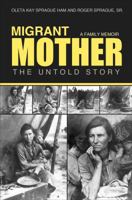 Migrant Mother: The Untold Story: A Family Memoir 1627462287 Book Cover