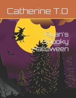 Ryan's Spooky Halloween B0CFCLW7N8 Book Cover
