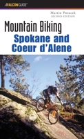 Mountain Biking Spokane and Coeur d'Alene, 2nd (Falcon Guides Mountain Biking) 076272692X Book Cover