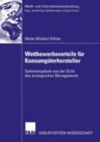 Wettbewerbsvorteile Fur Konsumguterhersteller: Systemangebote Aus Der Sicht Des Strategischen Managements 3824477947 Book Cover