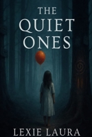 The Quiet Ones B0FRBGP9RW Book Cover