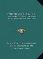 Islenzkir Annalar: Sive Annales Islandici, Ab Anno Christi 803 Ad Annum 1430 (1847) 1273000161 Book Cover