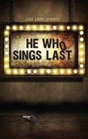 He Who Sings Last 1606966952 Book Cover