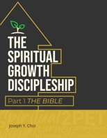 Spiritual Growth Discipleship Part 1 The Bible B0DYJTWXQK Book Cover
