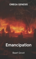 Omega Genesis: Emancipation 1719872066 Book Cover