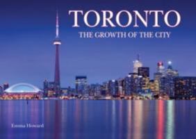 Toronto - The Growth of the City 0785824588 Book Cover