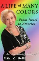 A Life of Many Colors...From Israel to America 1938886356 Book Cover