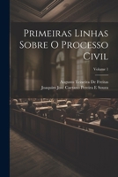 Primeiras Linhas Sobre O Processo Civil; Volume 1 1022503251 Book Cover