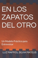 EN LOS ZAPATOS DEL OTRO: Un Modelo Práctico para Entrevistar B0BHLDMLRJ Book Cover