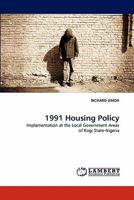 1991 Housing Policy: Implementation at the Local Government Areas of Kogi State-Nigeria 3844310924 Book Cover