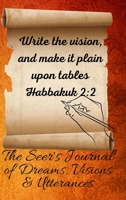 The Seer's Journal: Dreams, Visions, Utterances 1955962073 Book Cover