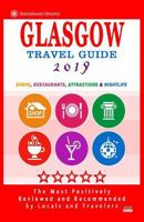 Glasgow Travel Guide 2019: Shops, Restaurants, Attractions and Nightlife in Glasgow, Scotland 1720547912 Book Cover