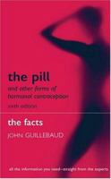 The Pill and Other Forms of Hormonal Contraception: The Facts 0199565767 Book Cover