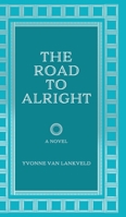 The Road To Alright 0228869293 Book Cover