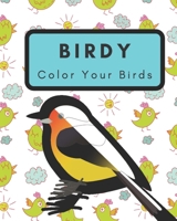 Birdy Color your birds: Birdy Color your birds: a Book for kids, adults and girls: Birds texture cover- Size (8 x 10 inches) 60 Pages- beautiful birds coloring Book B092LY53H2 Book Cover