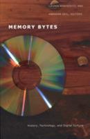 Memory Bytes: History, Technology, and Digital Culture 0822332418 Book Cover