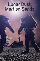 Lunar Dust, Martian Sands 0981533833 Book Cover