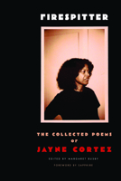 Firespitter: The Collected Poems 1643622323 Book Cover