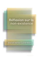 Réflexion sur la non existence (French Edition) B0CVG8DVFQ Book Cover