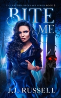 Bite Me: The Artemis Necklace Series 1734284633 Book Cover