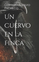 Un Cuervo en la Finca B0BVCTPNRP Book Cover