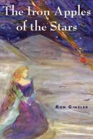 The Iron Apples of the Stars 1604949880 Book Cover