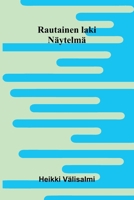 Rautainen laki: Näytelmä (Finnish Edition) 9374597675 Book Cover