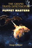 The Grand Trans Dimensional Puppet Masters: New Edition B0G52F3G5B Book Cover