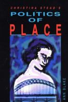 Christina Stead's Politics of Place 1876268352 Book Cover