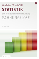 Statistik und Wahrscheinlichkeitsrechnung für Ahnungslose: Eine Einstiegshilfe für Studierende 3777626724 Book Cover