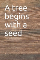 A tree begins with a seed 165430400X Book Cover