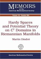 Hardy Spaces and Potential Theory on C1 Domains in Riemannian Manifolds 0821840436 Book Cover