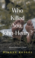 Who Killed You, John-Henry? 1039188907 Book Cover