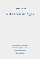 Suddenness and Signs: The Eschatologies of 1 and 2 Thessalonians 3161635639 Book Cover