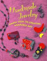 Handmade Jewelry: Simple Steps to Creating Wearable Art (Decorative Painting) 0891346600 Book Cover