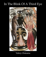 In the Blink of a Third Eye : Poetry, Flash-Fiction, Drawing-Collages 1952419247 Book Cover