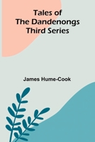 Tales of the Dandenongs - Third Series 9374129655 Book Cover