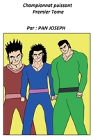 Championnat Puissant Premier Tome (French Edition) B0DQY9MXQ3 Book Cover