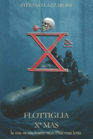 Flottiglia X MAS: la storia come non l'hai mai letta (Gli italiani in guerra (1915–1943)) (Italian Edition) B0G6RKMSJX Book Cover